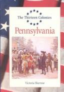 Cover of: The Thirteen Colonies - Pennsylvania (The Thirteen Colonies)