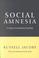 Cover of: Social Amnesia