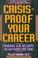 Cover of: Crisis-proof your career