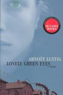 Cover of: Lovely Green Eyes by Arnost Lustig