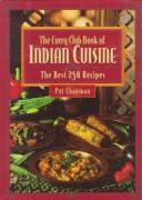 Cover of: The Curry Club book of Indian cuisine by Pat Chapman