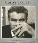 Cover of: Carver Country by Raymond Carver, Tess Gallagher, Bob Adelman, Raymond Carver