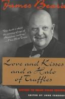 Love and Kisses and a Halo of Truffles by James Beard