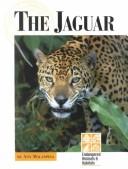 Cover of: The Jaguar (Endangered Animals and Habitats)
