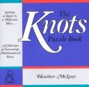 Cover of: The Knots Puzzle Book by Heather McLeay