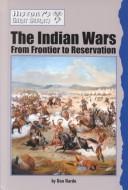 Cover of: History's Great Defeats - The Indian Wars: From Frontier to Reservation (History's Great Defeats)