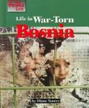 Cover of: The Way People Live - Life in War-Torn Bosnia (The Way People Live) | Diane Yancey