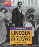 Cover of: American War Library - The Civil War: Lincoln and the Abolition of Slavery (American War Library)