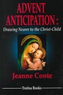 Cover of: Advent anticipations: drawing nearer to the Christ-child