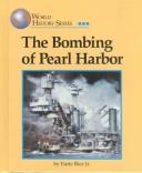 Cover of: World History Series - The Bombing of Pearl Harbor | Earle Rice Jr.