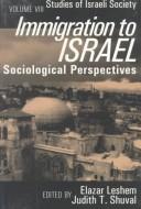 Cover of: Immigration to Israel: sociological perspectives