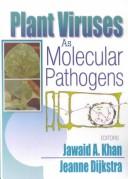 Cover of: Plant Viruses As Molecular Pathogens by Jawaid A. Khan, Jeanne Dijkstra