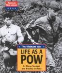Cover of: American War Library - Life as a POW: The Vietnam War (American War Library)