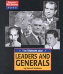 Cover of: American War Library - Leaders and Generals of the Vietnam War (American War Library)