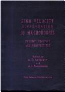 Cover of: High Velocity Acceleration of Macrobodies: Theory, Practice and Perspectives