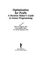Cover of: Optimization for Profit: A Decision Maker's Guide to Linear Programming