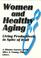 Cover of: Women and healthy aging