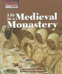 Cover of: The Way People Live - Life in a Medieval Monastery (The Way People Live)