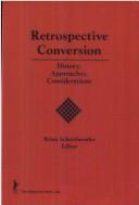 Cover of: Retrospective conversion by Brian Schottlaender, editor.