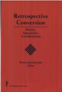 Cover of: Retrospective Conversion: History, Approaches, Considerations