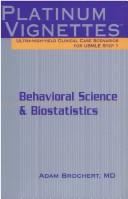 Cover of: Platinum Vignettes - Behavioral Science & Biostatistics: Ultra-High Yield Clinical Case Scenarios For USMLE Step 1 (Platinum Vignettes)