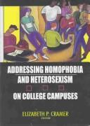 Cover of: Addressing Homophobia and Heterosexism on College Campuses by Elizabeth P., Ph.D. Cramer
