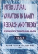 Cover of: Intercultural Variation in Family Research and Theory by 