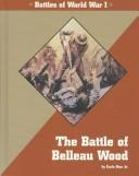 Cover of: The Battle of Belleau Wood by Earle Rice
