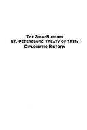 Cover of: The Sino-Russian St. Petersburg treaty of 1881 by Voskresenskiĭ, A. D.