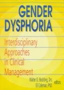 Cover of: Gender dysphoria: interdisciplinary approaches in clinical management