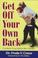 Cover of: Get off Your Own Back