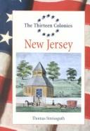 Cover of: The Thirteen Colonies - New Jersey (The Thirteen Colonies) by Thomas Streissguth