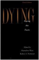 Cover of: Dying: Facing The Facts by Hannelore Wass