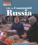 Cover of: The Way People Live - Life in Communist Russia (The Way People Live)