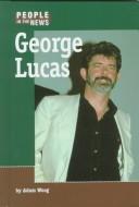 Cover of: People in the News - George Lucas (People in the News)