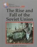 Cover of: The rise and fall of the Soviet Union