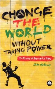 Change the World Without Taking Power by John Holloway