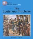 Cover of: The Louisiana Purchase by James A. Corrick