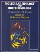 Cover of: Molecular Biology and Biotechnology: A Comprehensive Desk Reference