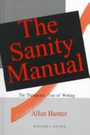 Cover of: The Sanity Manual: The Therapeutic Uses of Writing