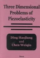 Front cover of 3 Dimensional Problems of Piezoelasticity by Unknown