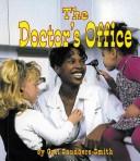 Cover of: The Doctor's Office (Field Trips) by Gail Saunders-Smith