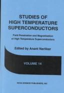 Cover of: Studies of High Temperature Superconductors: Advances in Research and Applications : Field Penetration and Magnetization of High Temperature Superconductors ... of High Temperature Superconductors)