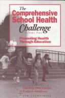 Cover of: The Comprehensive school health challenge | 