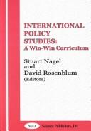 Cover of: International Policy Studies | Stuart S. Nagel