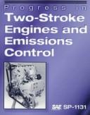 Cover of: Progress in Two-Stroke Engines and Emissions Control by Society of Automotive Engineers