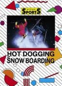 Cover of: Hotdogging and Snowboarding (Action Sports)