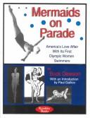 Cover of: Mermaids on Parade: America's Love Affair With Its First Women Swimmers