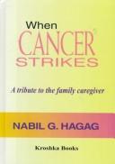 Cover of: When Cancer Strikes : A Tribute to the Family Caregiver