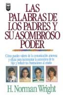 Cover of: Las Palabras de los Padres y su Asombroso Poder by H. Norman Wright